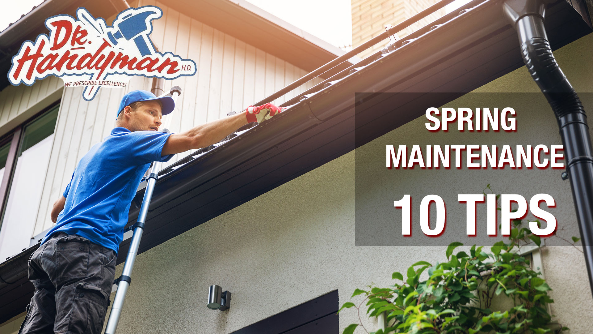 Dr-Handyman-10-Tips-Spring-Maintenance